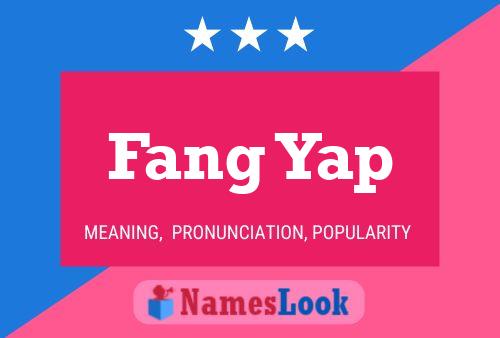 Fang Yap Name Poster