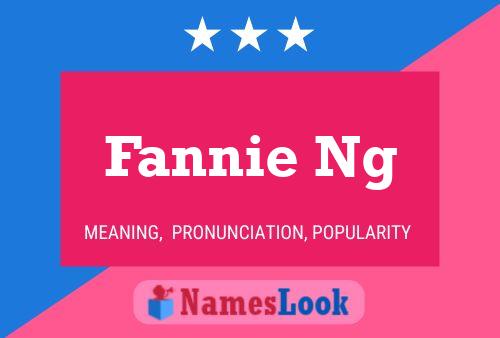 Fannie Ng Name Poster