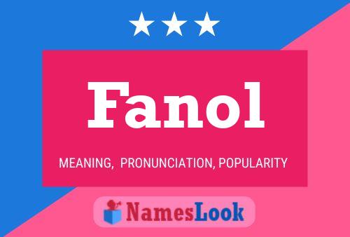 Fanol Name Poster