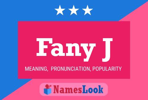 Fany J Name Poster