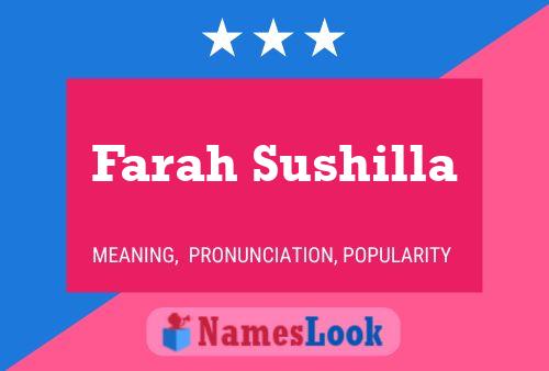 Farah Sushilla Name Poster