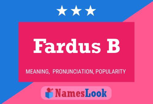 Fardus B Name Poster