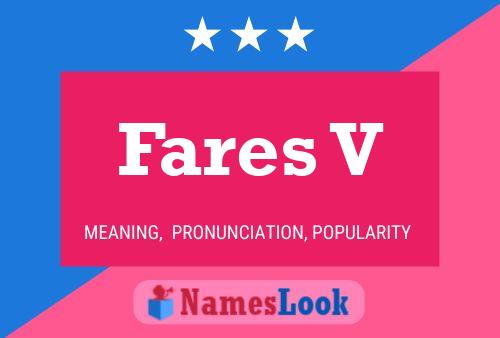 Fares V Name Poster