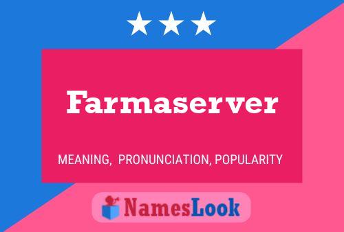 Farmaserver Name Poster