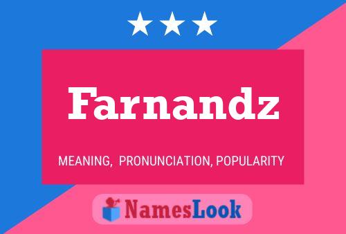 Farnandz Name Poster