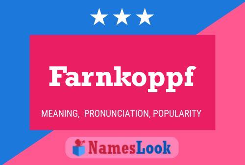 Farnkoppf Name Poster