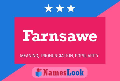 Farnsawe Name Poster