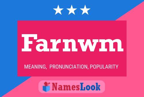 Farnwm Name Poster