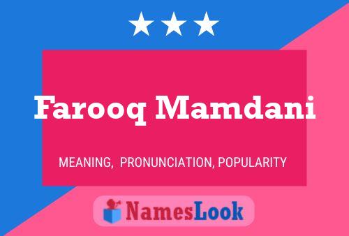 Farooq Mamdani Name Poster