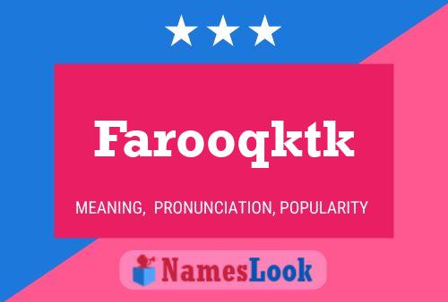 Farooqktk Name Poster