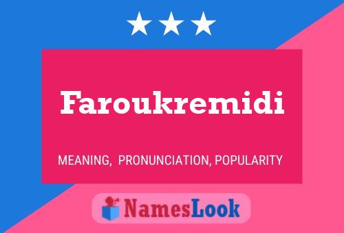 Faroukremidi Name Poster