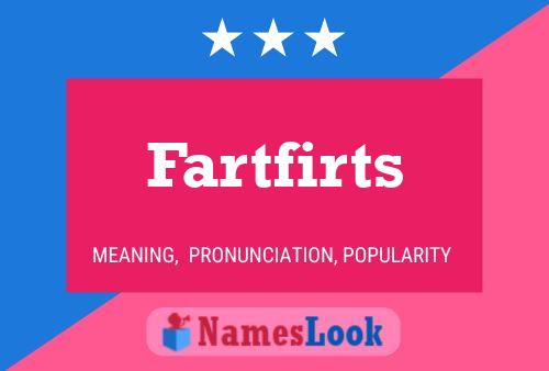 Fartfirts Name Poster