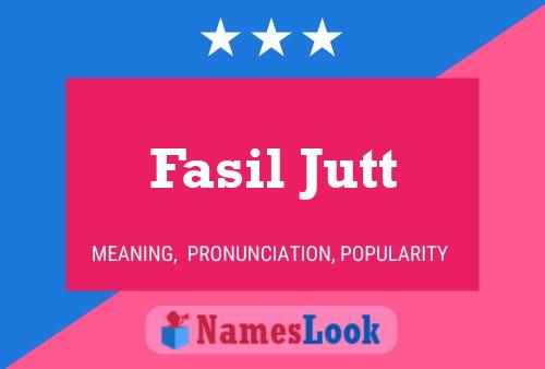 Fasil Jutt Name Poster