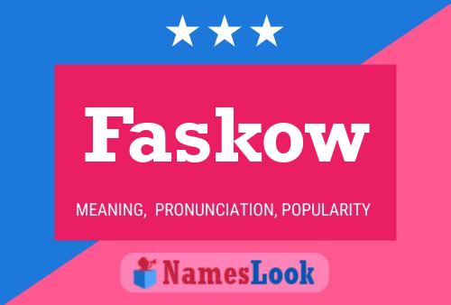 Faskow Name Poster