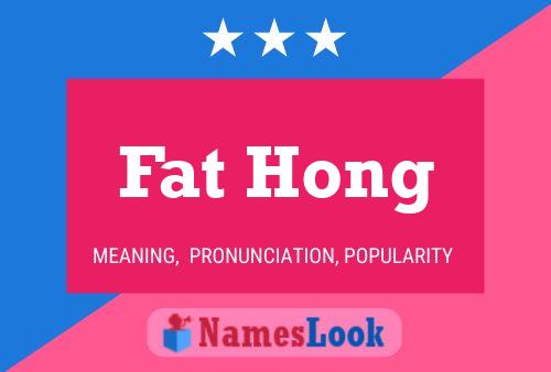 Fat Hong Name Poster