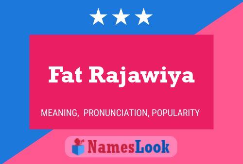 Fat Rajawiya Name Poster