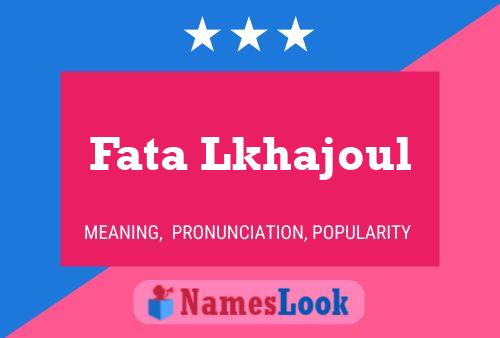 Fata Lkhajoul Name Poster