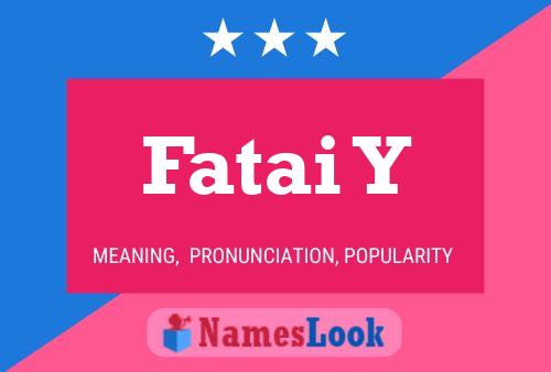 Fatai Y Name Poster