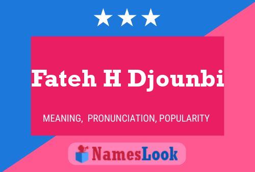 Fateh H Djounbi Name Poster