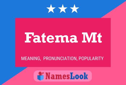 Fatema Mt Name Poster