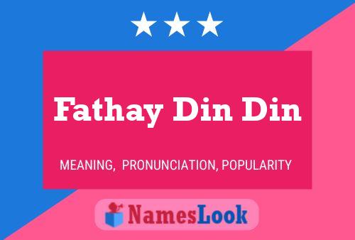 Fathay Din Din Name Poster