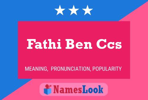 Fathi Ben Ccs Name Poster