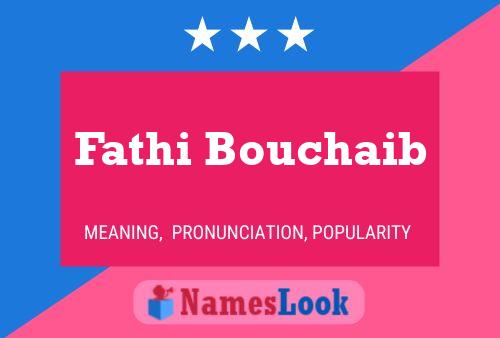 Fathi Bouchaib Name Poster