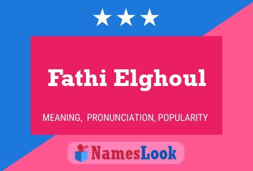 Fathi Elghoul Name Poster