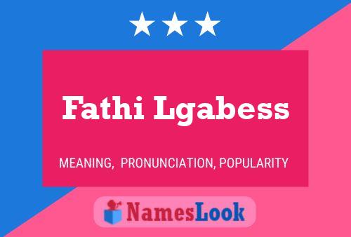 Fathi Lgabess Name Poster