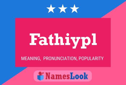 Fathiypl Name Poster