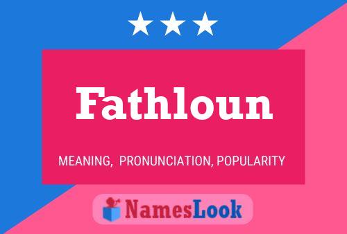 Fathloun Name Poster