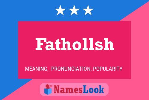 Fathollsh Name Poster