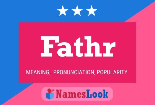 Fathr Name Poster