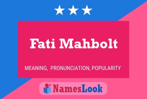 Fati Mahbolt Name Poster