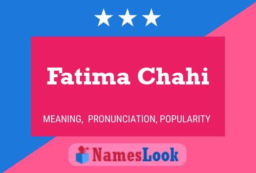 Fatima Chahi Name Poster