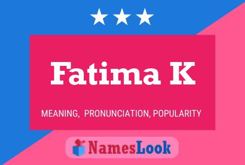 Fatima K Name Poster