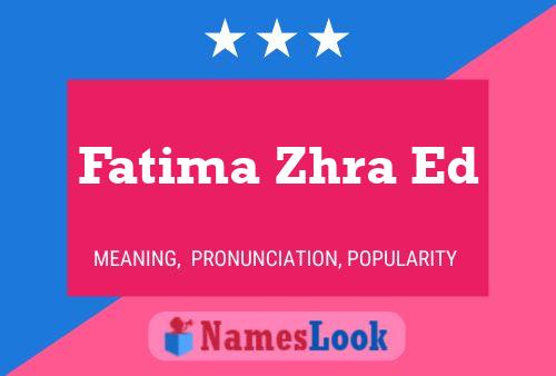 Fatima Zhra Ed Name Poster