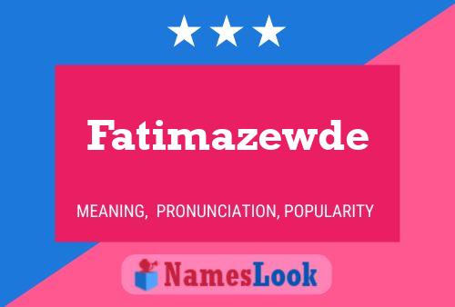 Fatimazewde Name Poster