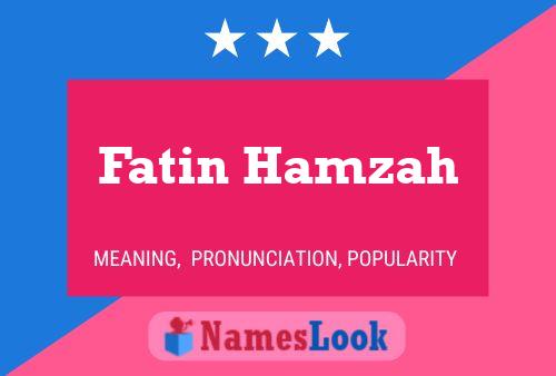 Fatin Hamzah Name Poster