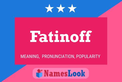 Fatinoff Name Poster