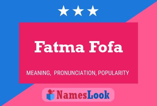 Fatma Fofa Name Poster