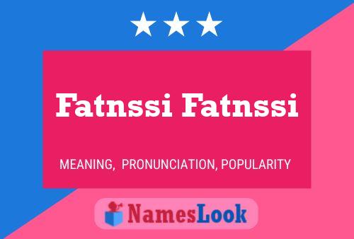 Fatnssi Fatnssi Name Poster