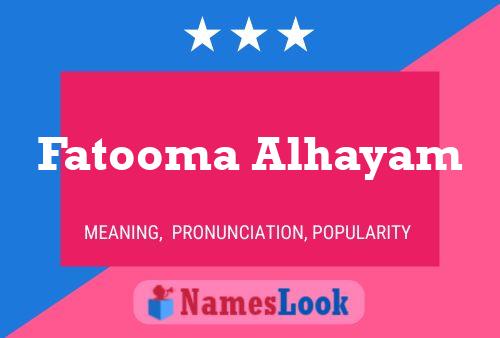 Fatooma Alhayam Name Poster