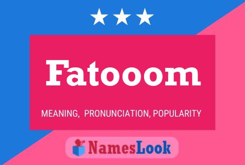 Fatooom Name Poster