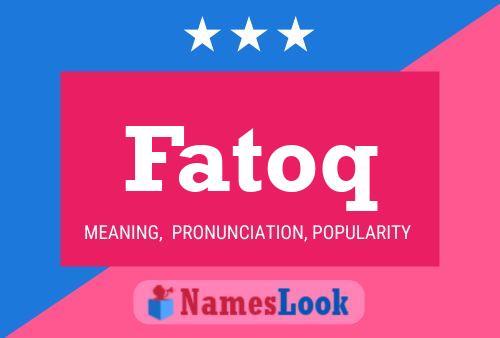 Fatoq Name Poster