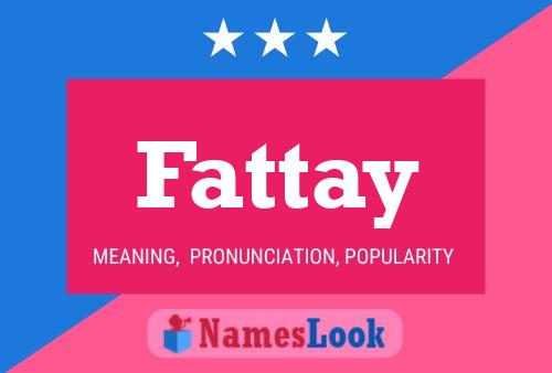 Fattay Name Poster