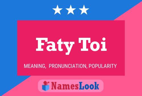 Faty Toi Name Poster