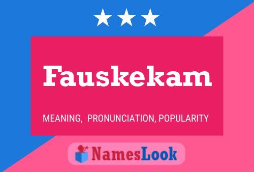 Fauskekam Name Poster