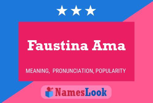 Faustina Ama Name Poster