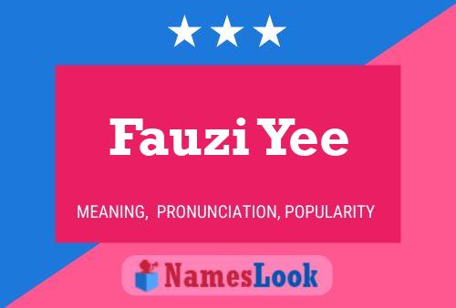 Fauzi Yee Name Poster